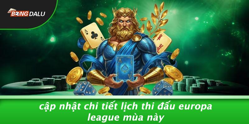 Lịch thi đấu Europa League