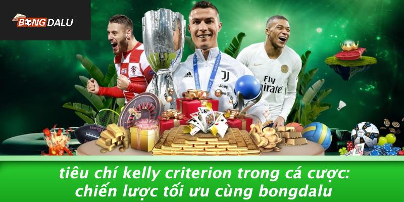 Tiêu chí Kelly Criterion